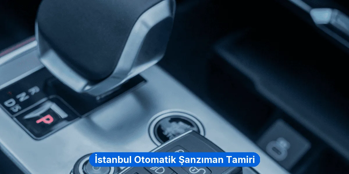 İstanbul Otomatik Şanzıman Tamiri
